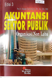 Image of Akuntansi Sektor Publik: Organisasi Non Laba
