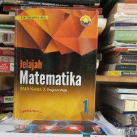 Image of JELAJAH MATEMATIKA SMA KELAS X (Program Wajb)