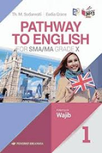 Image of PATHWAY TO ENGLISH FOR SMA/MA GRADE X WAJIB